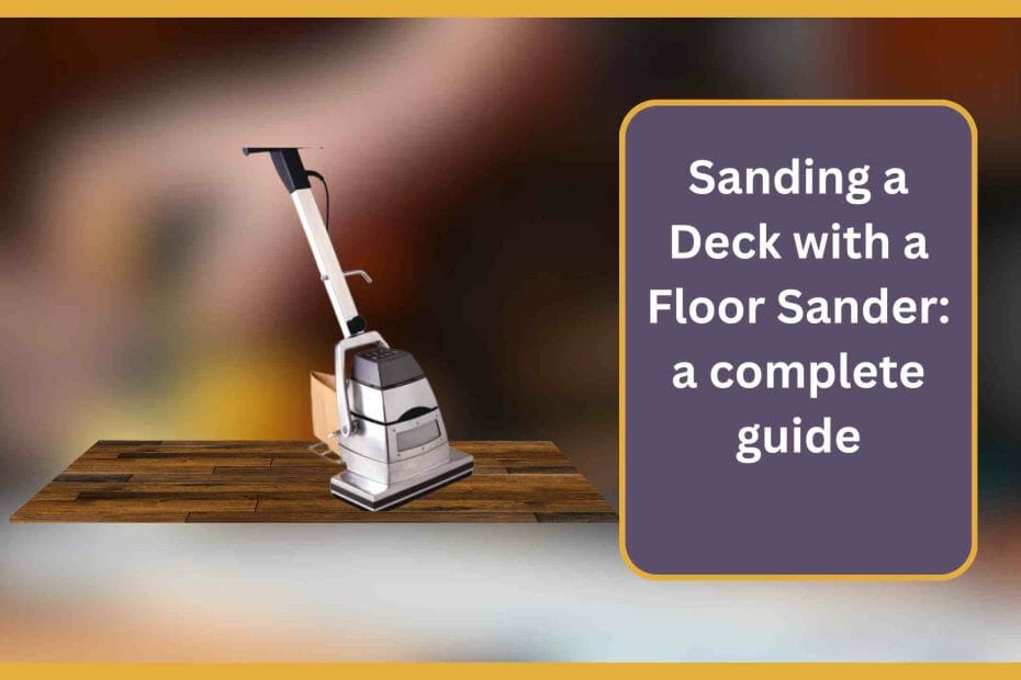 Sanding a Deck with a Floor Sander
