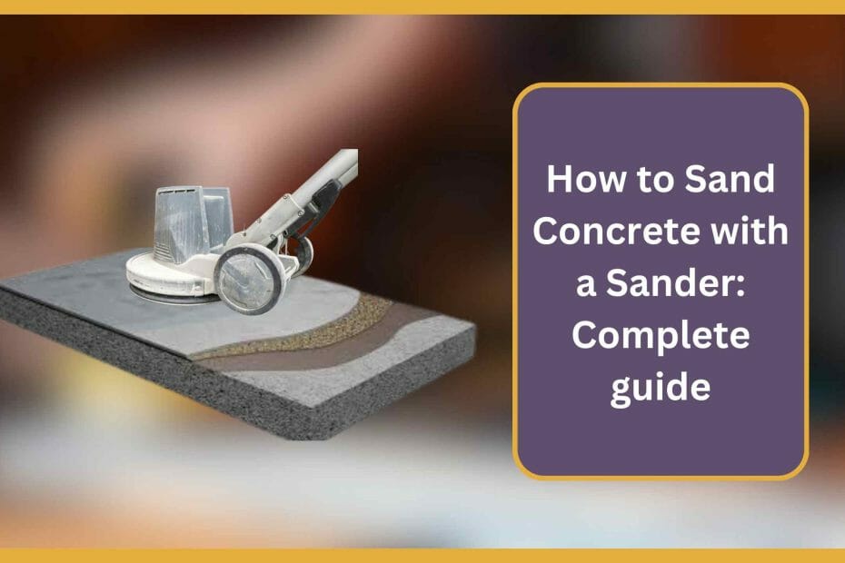 sand concrete with a sander