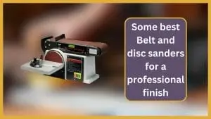 best belt and disc sanders.
