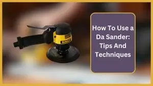 How to use a DA sander