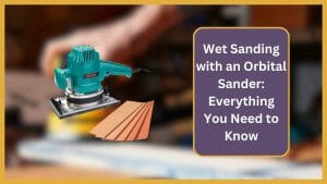 wet Sanding with an Orbital Sander