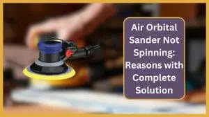 air orbital sander not spinning