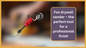 fox drywall sander