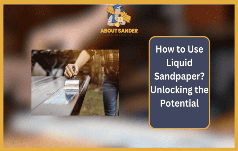 How to Use Liquid Sandpaper