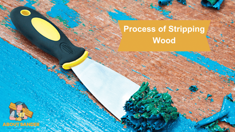 Stripping vs Sanding Wood