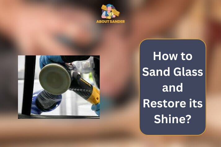 How to Sand Glass