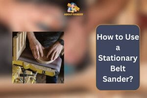 How to Use a Stationary Belt Sander