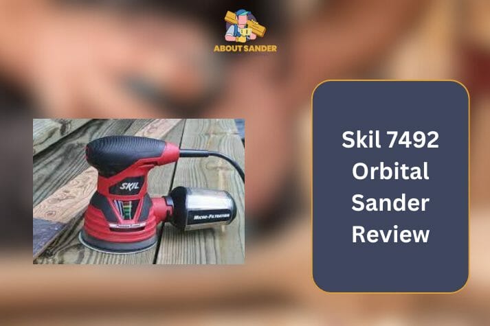 Skil 7492 Orbital Sander Review